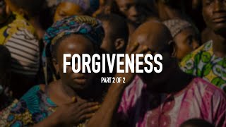 Forgiveness Part 2 of 2 [upl. by Eimmat]