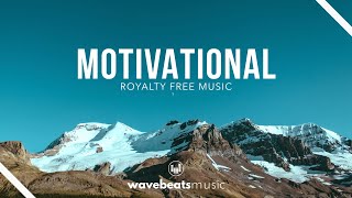 Motivational Uplifting Cinematic Background Music  Royalty Free [upl. by Karlik]