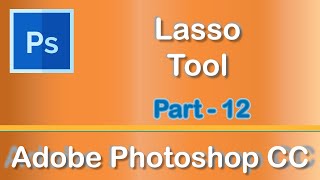 Lasso Tool  Adobe Photoshop CC 2019 [upl. by Arok]