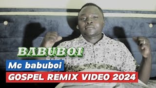 GOSPEL REMIX Vol1 by babuboi KASONGO ROSE MUHANDO amp BUKUKU [upl. by Edwina]