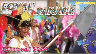 Carnaval Martinique 2024  La Magie de la Foyal Parade en Couleurs [upl. by Nolak]