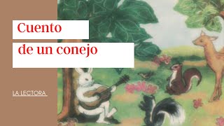 quotCuento de un conejoquot UN SIMPÁTICO CUENTO MEXICANO [upl. by Feledy]