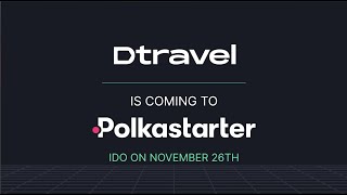 Dtravel IDO on Polkastarter  November 26 2021 [upl. by Jerrine]