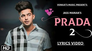 PRADA2 Jass Manak  Lyrics Video New Punjabi Songs 2019  VENKATS MUSIC 2019 [upl. by Angie]