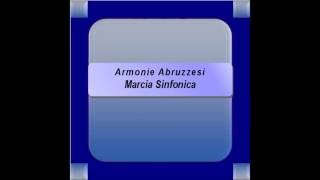 quotArmonie Abruzzesiquot  Marcia Sinfonica  R Caffarelli [upl. by Kenyon84]