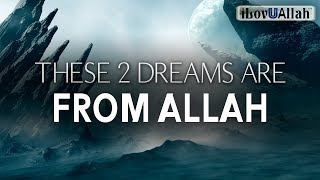 THESE 2 DREAMS ARE FROM ALLAH [upl. by Penelope]