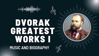 The Best of Dvorak  Part I  Greatest Works [upl. by Kory]