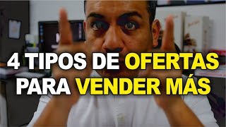 4 Tipos de ofertas para vender más [upl. by Komara]