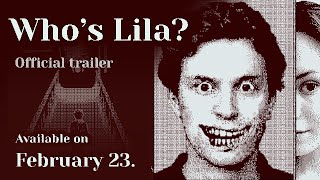 Whos Lila Official Trailer [upl. by Suhpesoj]