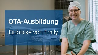 OTAAusbildung  Emilys Ausbildung zur Operationstechnischen Assistentin [upl. by Etneciv]