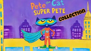 Pete The Cat Super Pete  Best Pete the Cat Collection Books for Kids  kiki Zillions [upl. by Groeg]