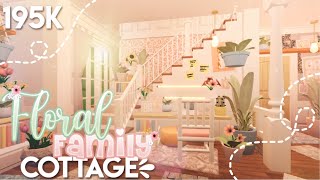 Bloxburg ೃ⁀➷ Floral Family Cottage  ˚  House Build  Daislillia ❀ [upl. by Brenton]