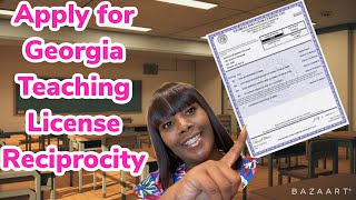 How to apply for Georgia’s Teaching License RECIPROCITY Georgia Professional Standards GaPSC [upl. by Ringler878]