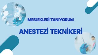 MESLEKLERİ TANIYORUMANESTEZİ TEKNİKERİ [upl. by Nywloc]