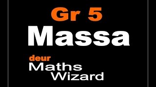 Graad 5 Massa [upl. by Roxie]