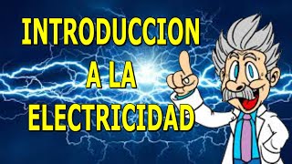 ⚡INTRODUCCIÓN A LA ELECTRICIDAD  ELECTRICIDAD BASICA [upl. by Kimble122]