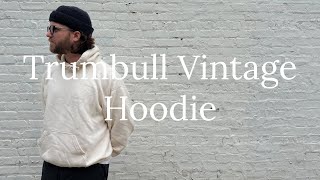 The Trumbull Vintage Hoodie  The More I Wear It The more I Like It [upl. by Fillander]