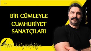 Bir Cümleyle Cumhuriyet Sanatçıları  RÜŞTÜ HOCA [upl. by Bernete]