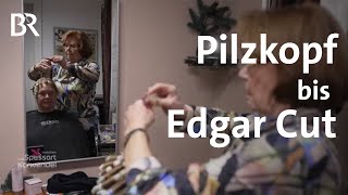 Vom Pilzkopf bis zum Edgar Cut 50 Jahre AufregerFrisuren  Zwischen Spessart und Karwendel  BR [upl. by Philps]