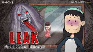 Gue Punya Cerita  Leak Penunggu Rumah  SEASON 3 [upl. by Kreg]