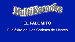 El Palomito  Multikaraoke  Fue Éxito De Los Cadetes De Linares [upl. by Kristo]