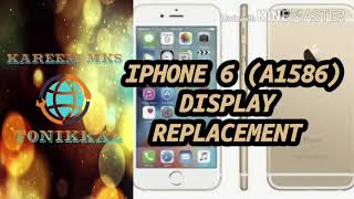 IPHONE 6 model A1586 Display replacement [upl. by Floridia]