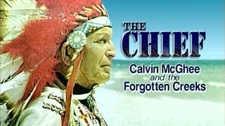 The Chief Calvin McGhee and the Forgotten Creeks [upl. by Anipsed]