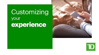 Customizing your experience on the TD app [upl. by Nare]