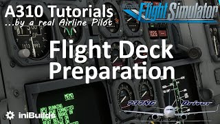 MSFS A310 Tutorial 1 Flight Deck Preparation and Safety Inspection  Real Airline Pilot [upl. by Bradleigh]