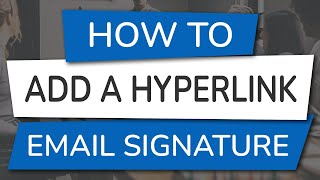 How to Add a Hyperlink to Your Email Signature [upl. by Armil690]