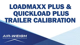 AirWeigh LoadMaxx Plus  QuickLoad Plus  Trailer Calibration [upl. by Asilim]