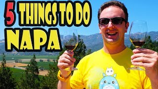 Napa Travel Guide 5 Things to do in the Napa Valley [upl. by Korney219]