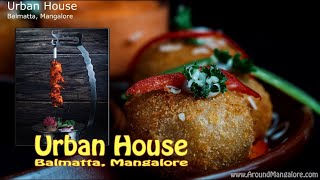 Urban House  Fine Dine Restaurant  Balmatta Mangalore [upl. by Ruffina]