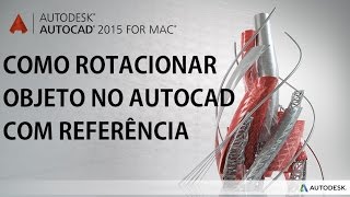 Como Rotacionar Objeto No AutoCad Com Referência [upl. by Aldo]