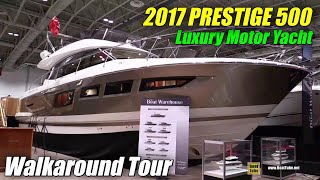 2017 Prestige 500 Yacht  Walkaround  2017 Toronto Boat Show [upl. by Ciredor958]