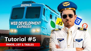 Image Lists and Tables in HTML  Sigma Web Development Course  Tutorial 5 [upl. by Nillok]