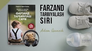 Farzand tarbiyalash siri  Adem Gunesh [upl. by Aretse]