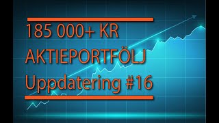 185 000 Kr Aktieportfölj Uppdatering 16 [upl. by Eladnor]