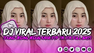 DJ VIRAL TERBARU 2025 FULL BASS JEDAG JEDUG MENGKANE FYP TIK TOK [upl. by Shalom]