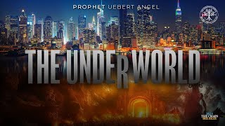 THE UNDERWORLD  Prophet Uebert Angel [upl. by Burny136]