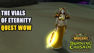 The Vials of Eternity TBC Quest WoW [upl. by Lanaj]