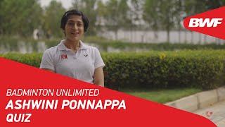 Badminton Unlimited  Ashwini Ponnappa Quiz  BWF 2021 [upl. by Nainatrad]