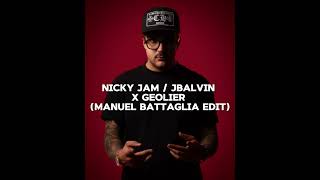 NICKY JAM JBALVIN X GEOLIER MANUEL BATTAGLIA EDIT [upl. by Eustatius107]