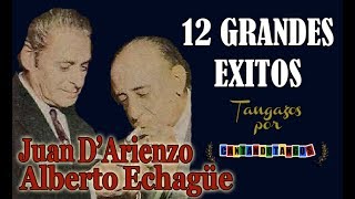 JUAN DARIENZO  ALBERTO ECHAGÜE  12 GRANDES EXITOS  Vol 2  19441969 por Cantando Tangos [upl. by Ynnaej]