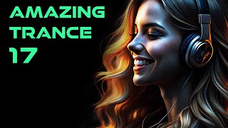 AMAZING TRANCE 17 [upl. by Notsle]