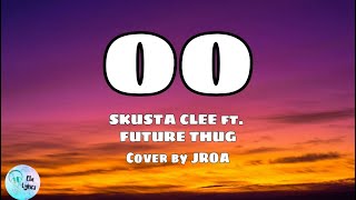 Skusta Clee Oo lyrics  Cover by JRoa [upl. by Ulrich]