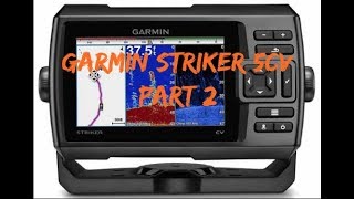 Garmin Striker 5CV review and setup part 2 [upl. by Amble]