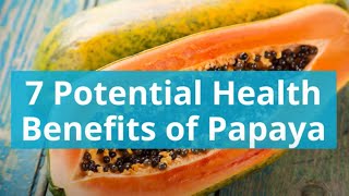 7 Potential Health Benefits of Papaya [upl. by Analram293]