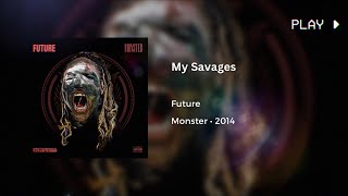 Future  My Savages 963Hz [upl. by Eiuol362]