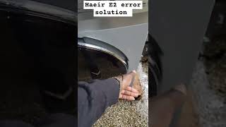 Haeir E2 error solutionHaier repair services near yousubscribe washer washing [upl. by Maidie]